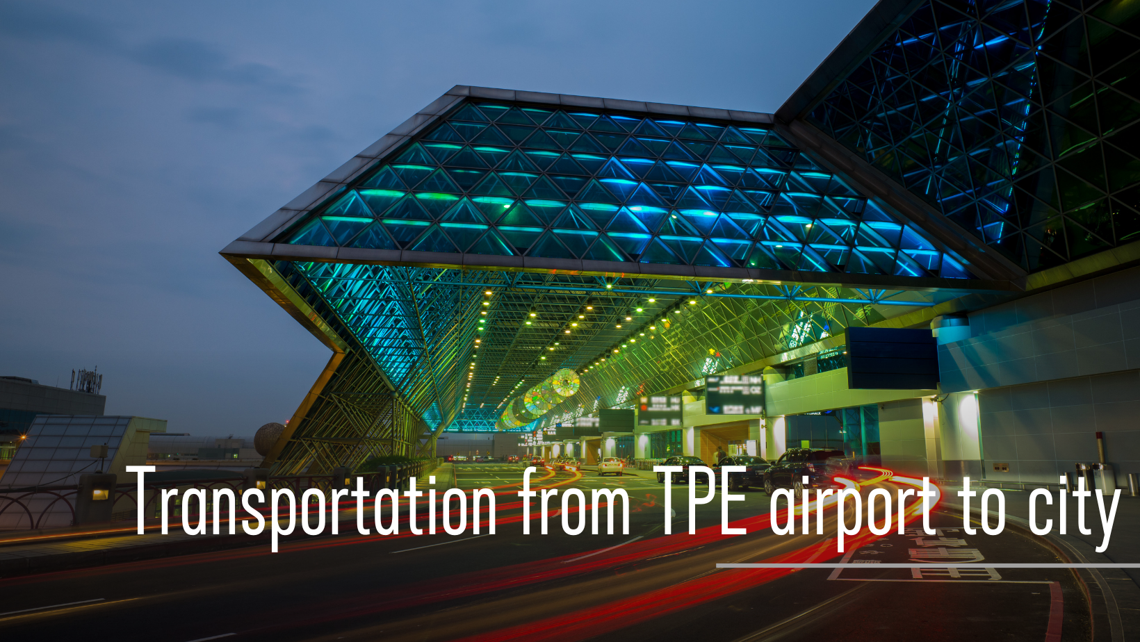 4 options for you, Transportation from TPE Airport (Taiwan Taoyuan International Airport) to Taipei City. @嘿!部落!